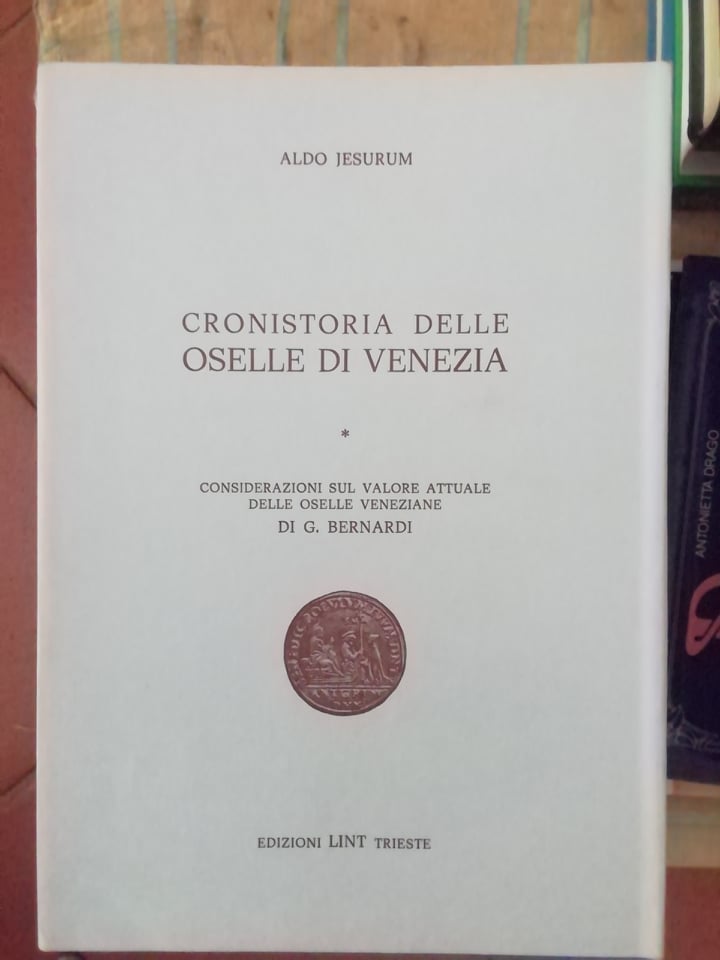 Cronistoria delle Oselle di Venezia di Aldo Jesurum Ed Lint Trieste 1974 